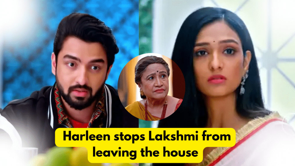 BhagyaLakshmi 31st August 2023 Written Update: Harleen stops Lakshmi from leaving the house. 3 BhagyaLakshmi 31st August 2023 Written Update