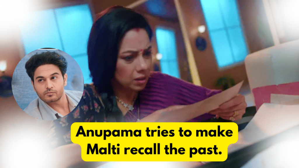 Anupama 18th September 2023 Written Update: Anupama tries to make Malti recall the past. 3 Anupama 18th September 2023 Written Update
