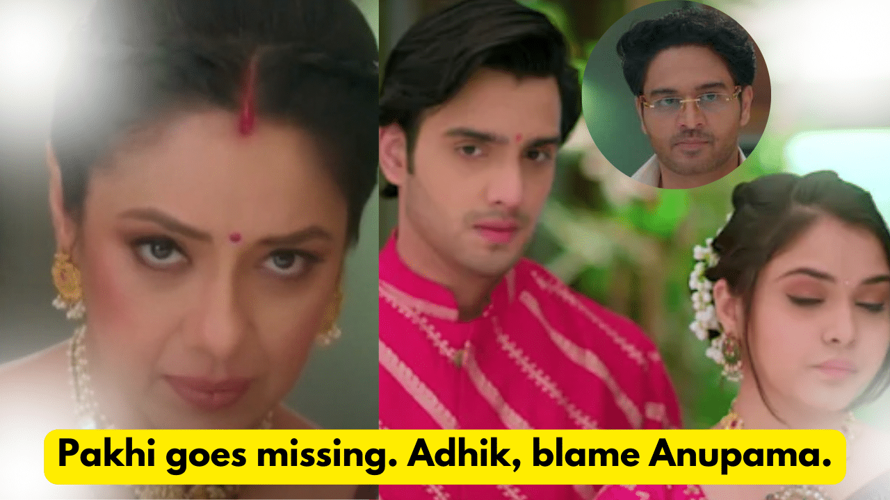 Anupama 6th September 2023 Written Update: Pakhi goes missing. Adhik, blame Anupama. 1 Anupama 6th September 2023 Written Update