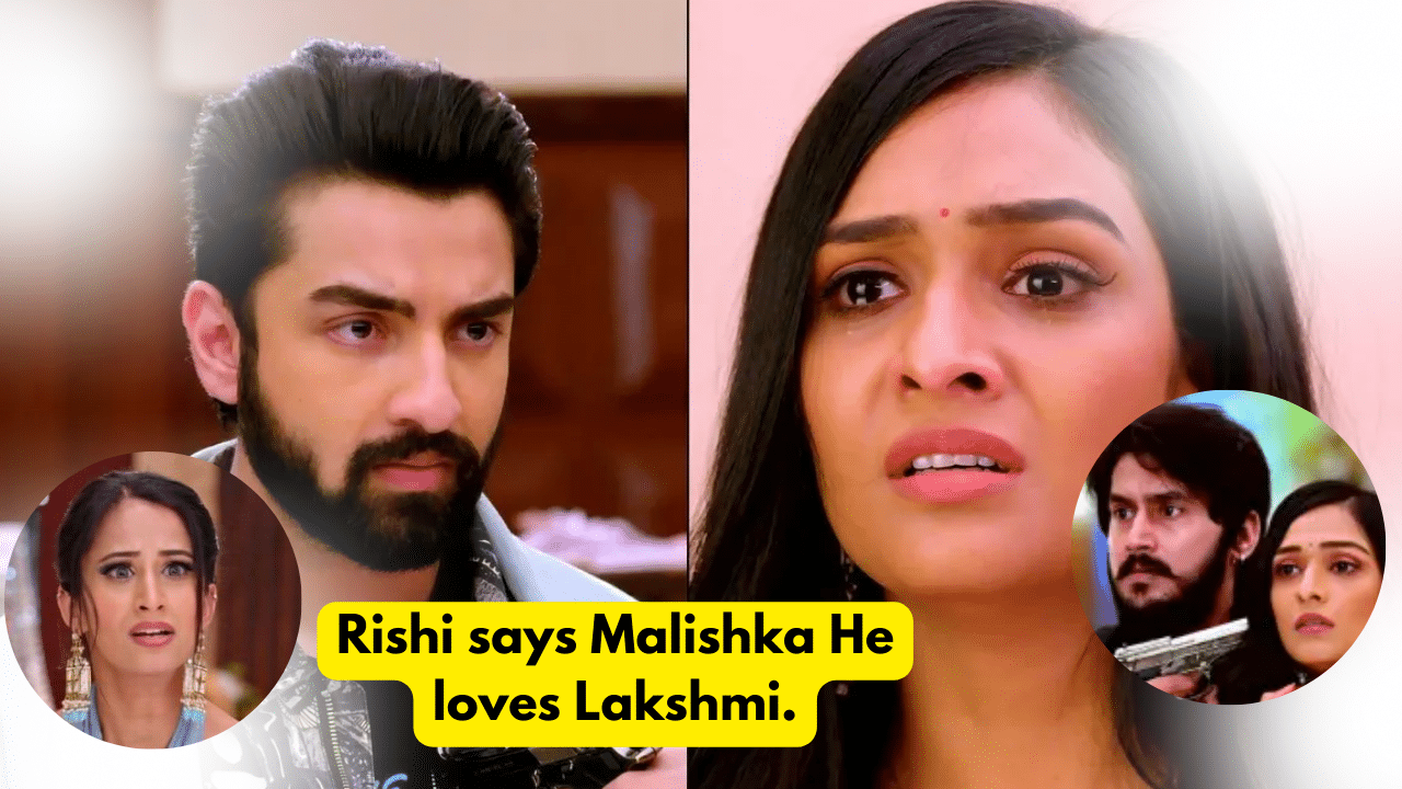 Bhagya Lakshmi 10th September 2023 Written Updates: Rishi says Malishka He loves Lakshmi. 1 Bhagya Lakshmi 10th September 2023 Written Updates