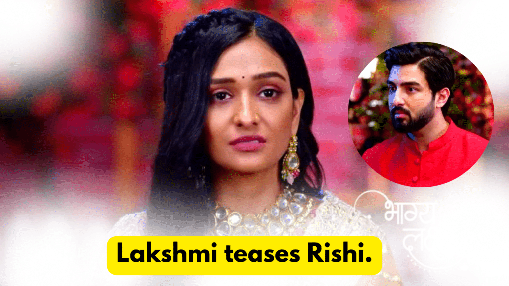 BhagyaLakshmi 27th September 2023 Written Update: Lakshmi teases Rishi. 3 BhagyaLakshmi 27th September 2023 Written Update