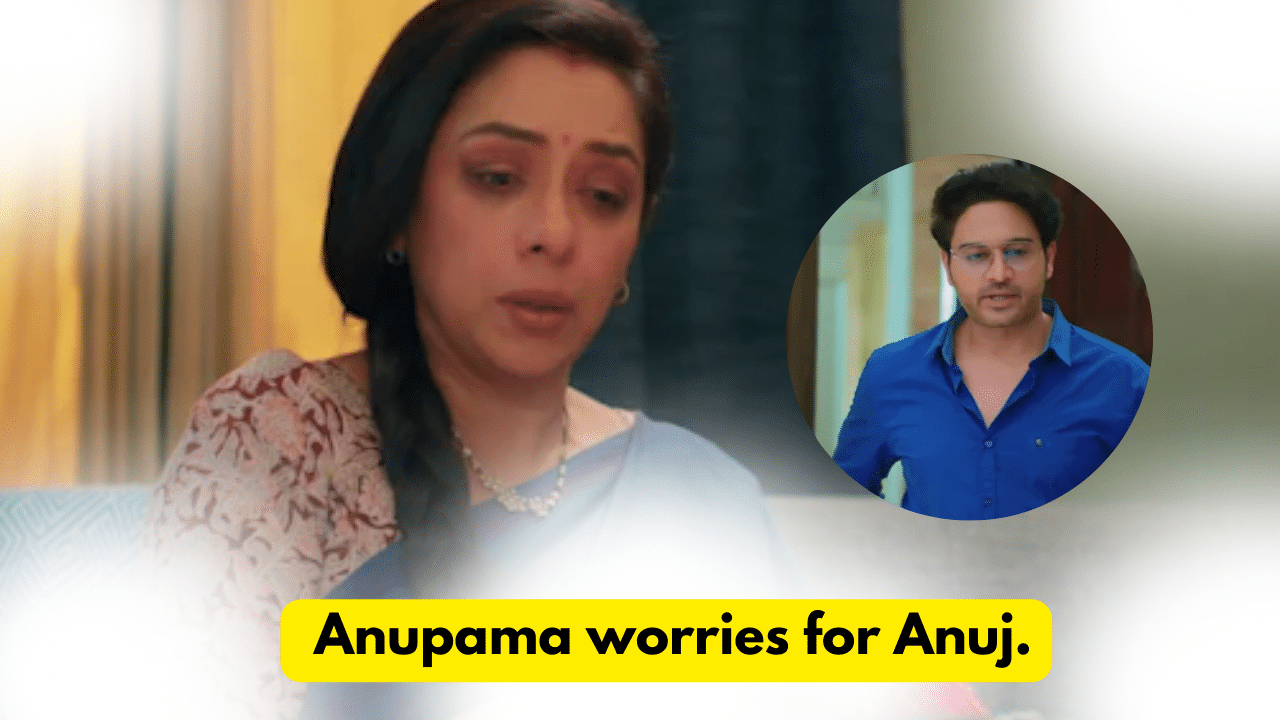 Anupama 17th October 2023 Written Update: Anupama worries for Anuj. 1 Anupama 17th October 2023 Written Update