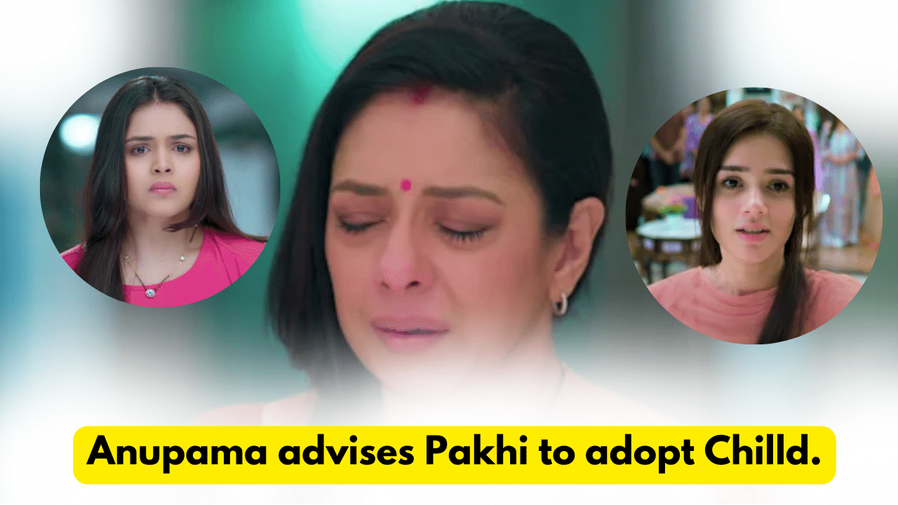 Anupama 19th October 2023 Written Update: Anupama advises Pakhi to adopt Chilld. 1 Anupama 19th October 2023 Written Update