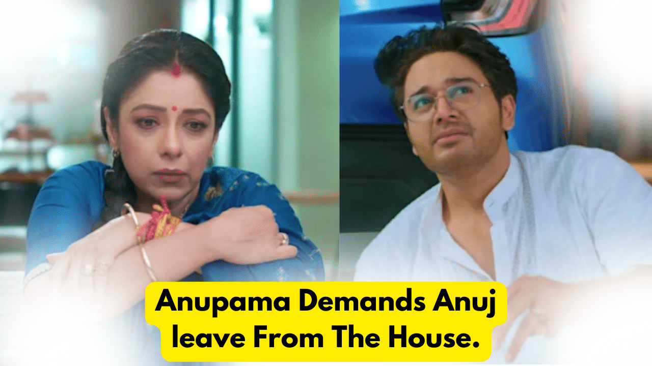 Anupama 9th October 2023 Written Update: Anupama Demands Anuj leave From The House. 1 Anupama 9th October 2023 Written Update