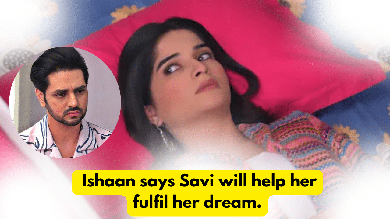 Ghum Hai Kisikey Pyaar Mein 17th October 2023 Written Update: Ishaan says Savi will help her fulfil her dream. 1 Ghum Hai Kisikey Pyaar Mein 17th October 2023 Written Update
