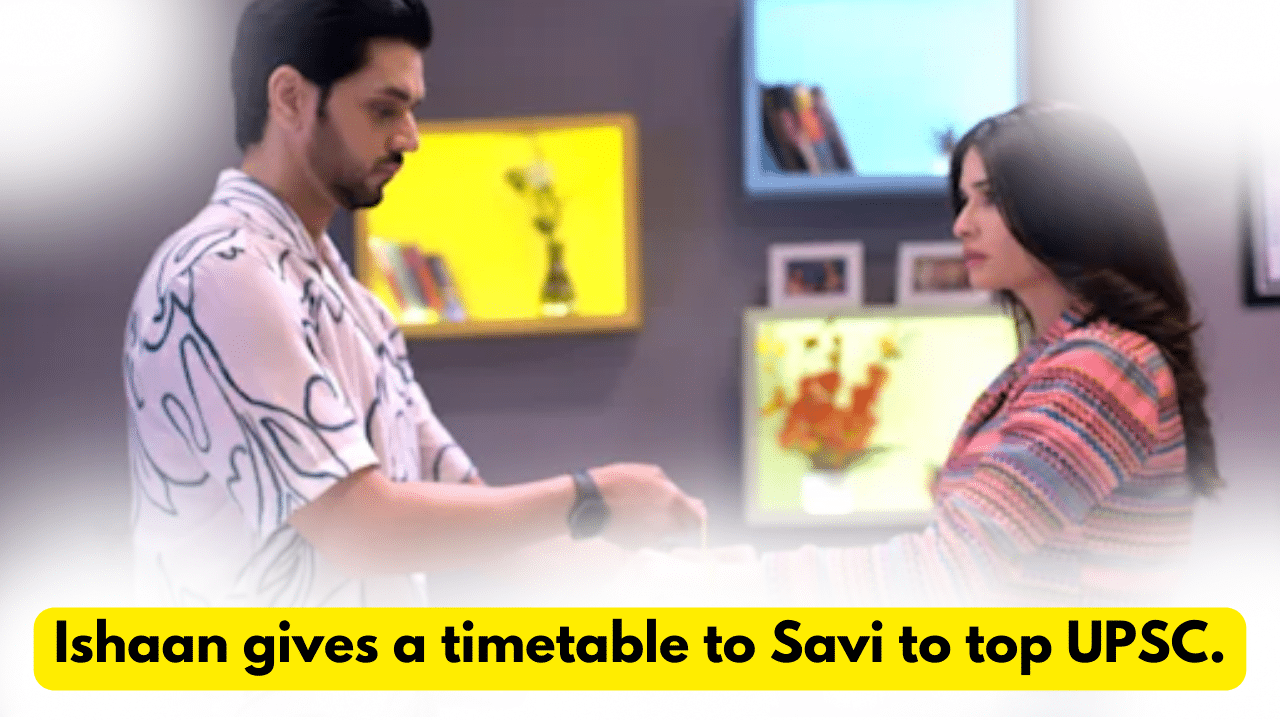 Ghum Hai Kisikey Pyaar Mein 19th October 2023 Written Update: Ishaan gives a timetable to Savi to top UPSC. 1 Ghum Hai Kisikey Pyaar Mein 19th October 2023 Written Update