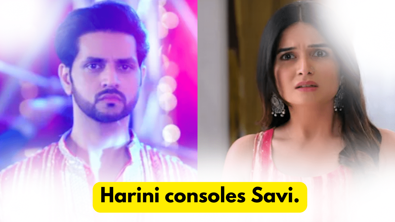 Ghum Hai Kisikey Pyaar Mein 26th October 2023 Written Update: Harini consoles Savi. 1 Ghum Hai Kisikey Pyaar Mein 26th October 2023 Written Update
