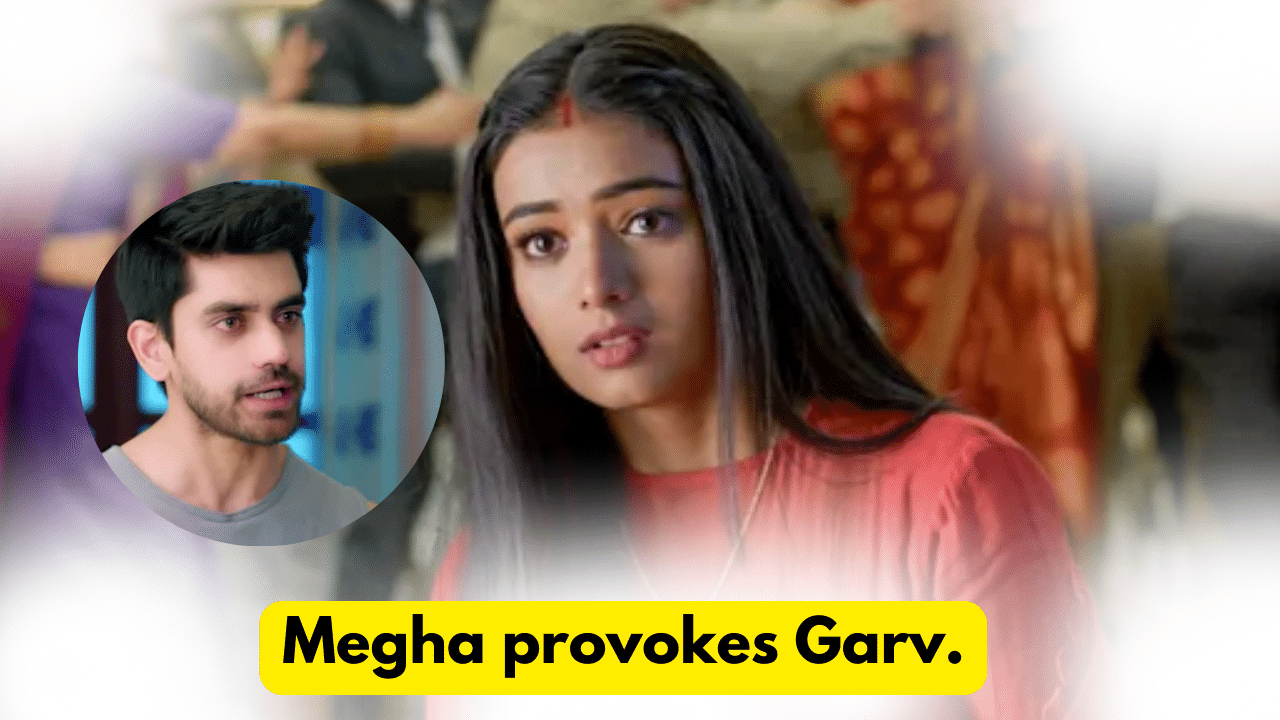 Titlie 13th October 2023 Written Update: Megha provokes Garv. 1 Titlie 13th October 2023 Written Update