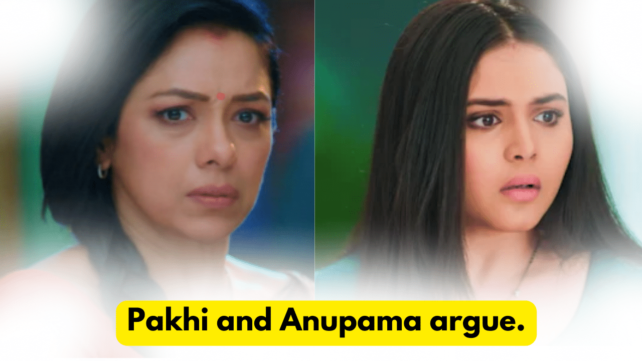 Anupama 26th November 2023 Written Update: Pakhi and Anupama argue. 1 Anupama 26th November 2023 Written Update