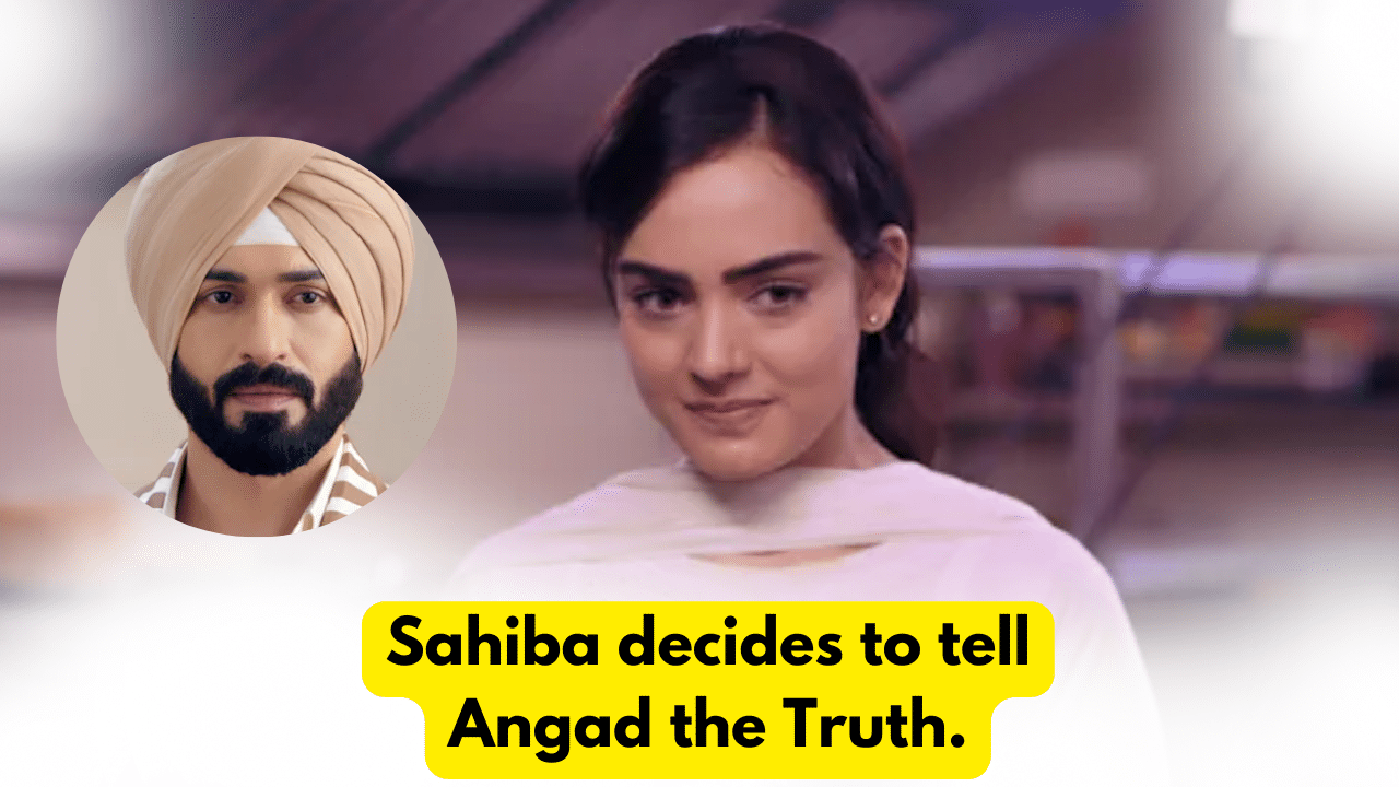 Teri Meri Doriyaann 15th November 2023 Written Update: Sahiba decides to tell Angad the Truth. 1 Teri Meri Doriyaann 15th November 2023 Written Update