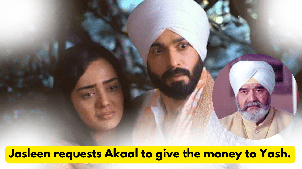 Teri Meri Doriyaann 3rd November 2023 Written Update: Jasleen requests Akaal to give the money to Yash. 1 Teri Meri Doriyaann 3rd November 2023 Written Update