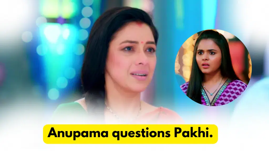 Anupama 10th December 2023 Written Update: Anupama questions Pakhi. 2 Anupama 10th December 2023 Written Update