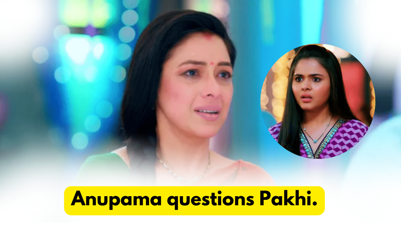 Anupama 10th December 2023 Written Update: Anupama questions Pakhi. 1 Anupama 10th December 2023 Written Update