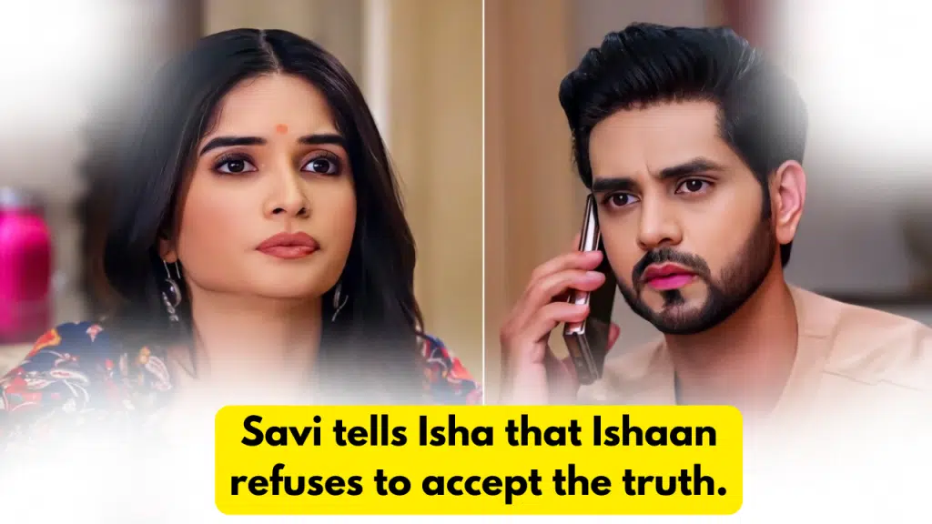 Ghum Hai Kisikey Pyaar Mein 22nd December 2023 Written Update: Savi tells Isha that Ishaan refuses to accept the truth. 2 Ghum Hai Kisikey Pyaar Mein 22nd December 2023 Written Update