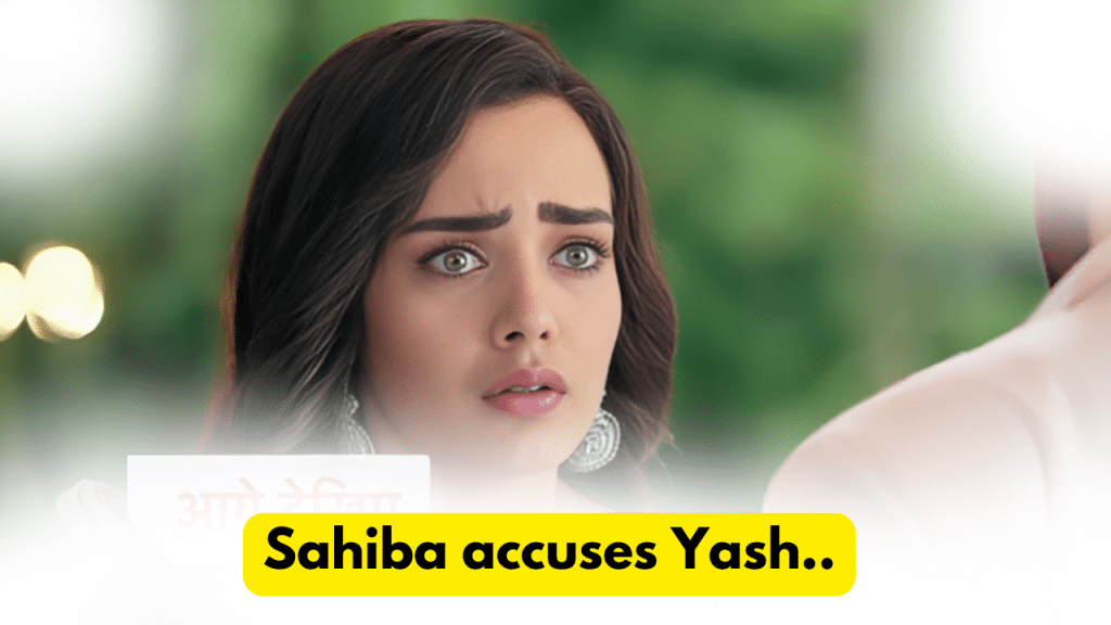 Teri Meri Doriyaann 25th December 2023 Written Update: Sahiba accuses Yash. 2 Teri Meri Doriyaann 25th December 2023 Written Update