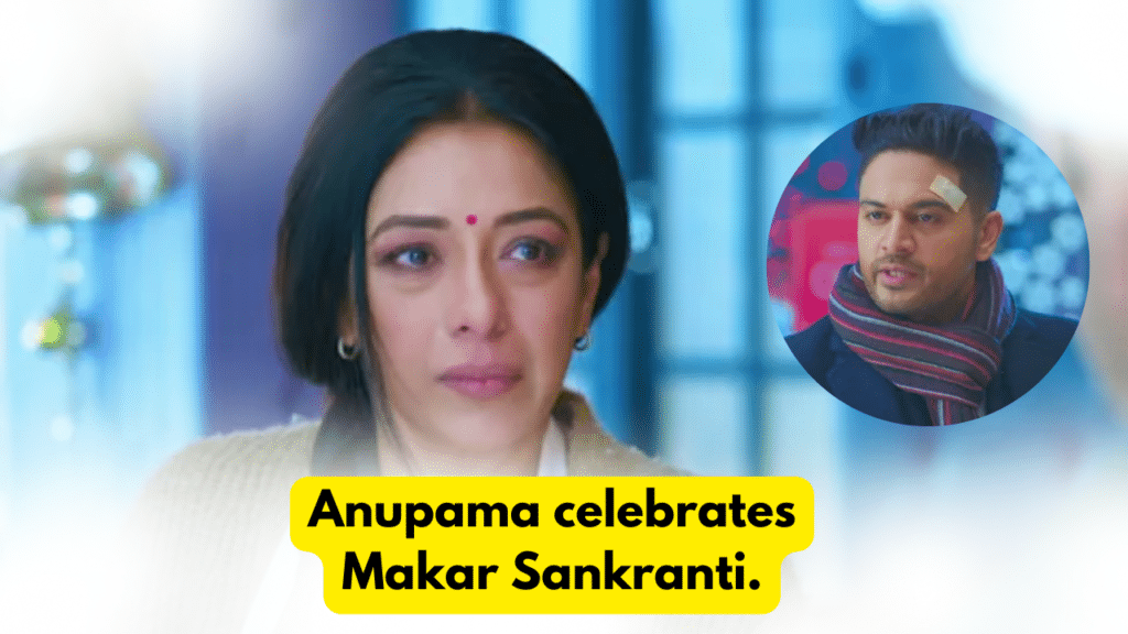Anupama 17th January 2024 Written Update: Anupama celebrates Makar Sankranti. 8 Anupama 17th January 2024 Written Update