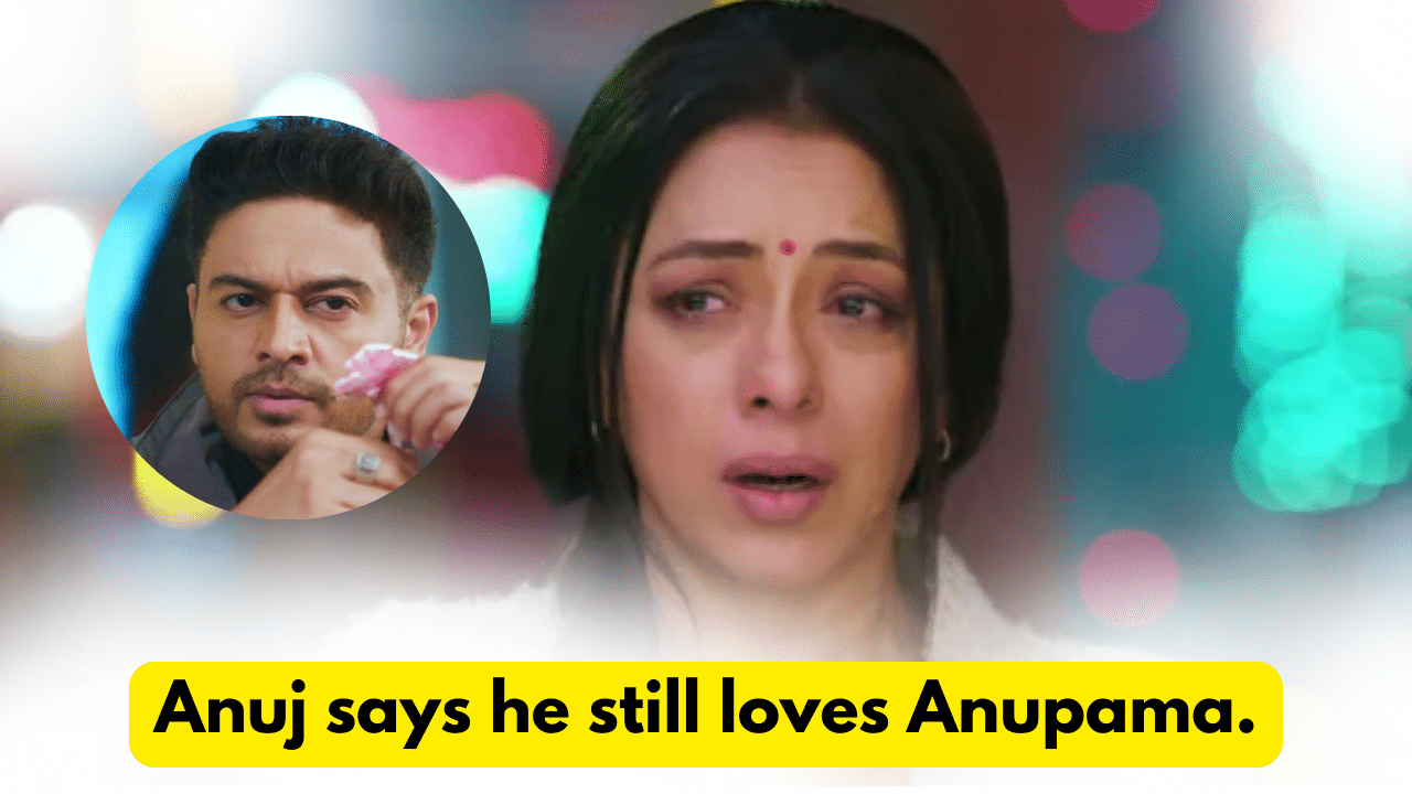 Anupama 9th January 2024 Written Update: Anuj says he still loves Anupama. 1 Anupama 9th January 2024 Written Update