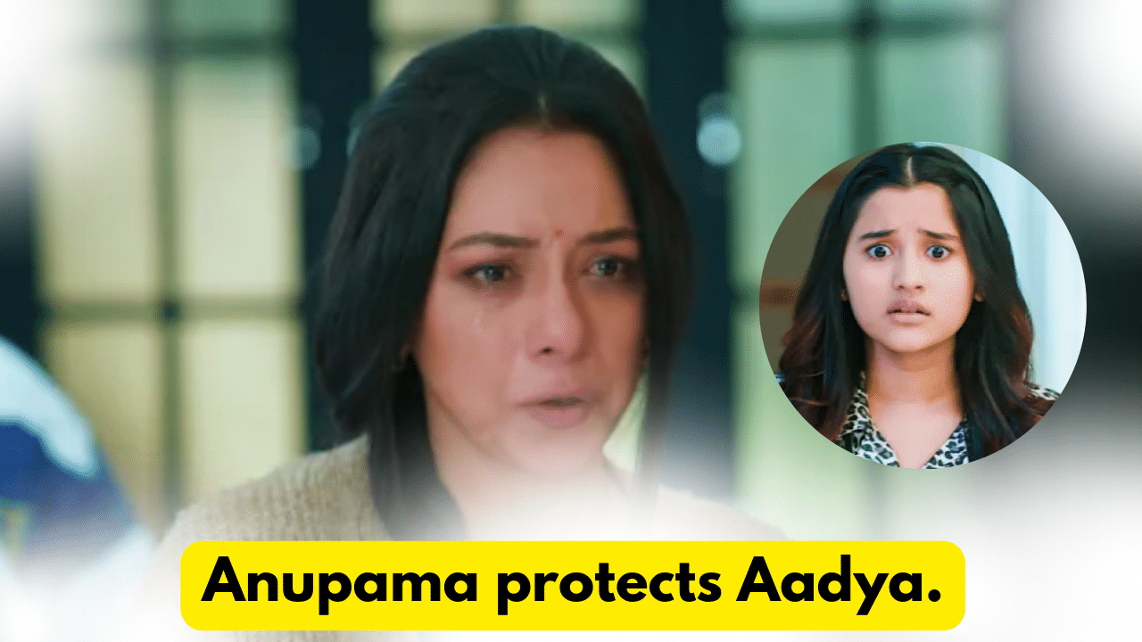 Anupama 24th February 2024 Written Update: Anupama protects Aadya. 1 Anupama 24th February 2024 Written Update