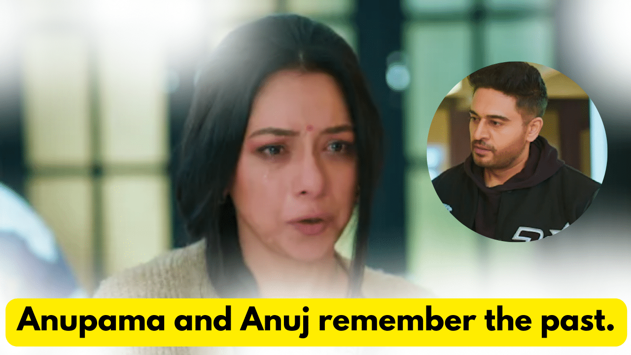 Anupama 27th February 2024 Written Update: Anupama and Anuj remember the past. 1 Anupama 27th February 2024 Written Update