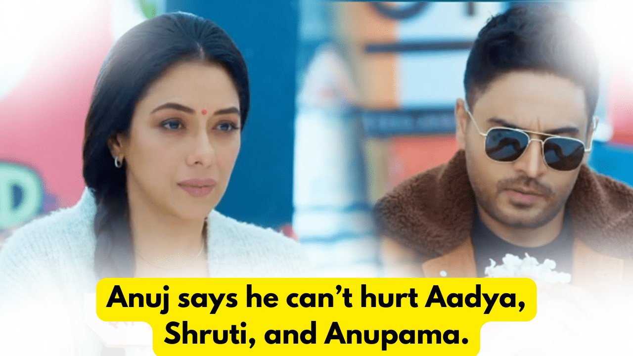 Anupama 6th February 2024 Written Update: Anuj says he can’t hurt Aadya, Shruti, and Anupama. 1 Anupama 6th February 2024 Written Update