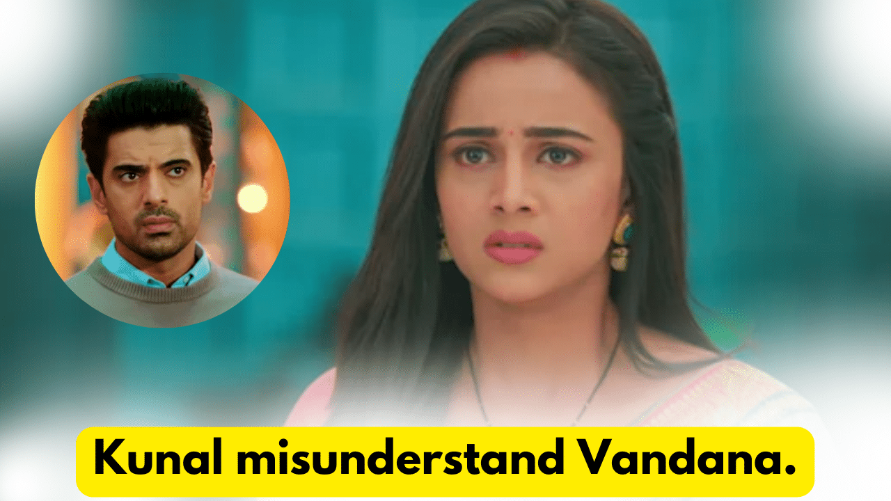 Baatein Kuch Ankahee Si 29th February 2024 Written Update: Kunal misunderstand Vandana. 1 Baatein Kuch Ankahee Si 29th February 2024 Written Update