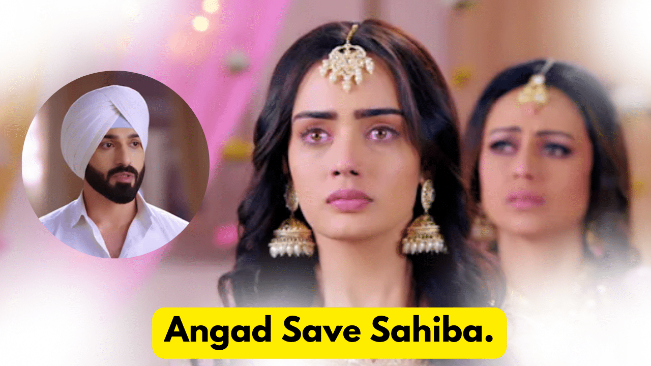 Teri Meri Doriyaann 15th February 2024 Written Update: Angad Save Sahiba. 1 Teri Meri Doriyaann 15th February 2024 Written Update