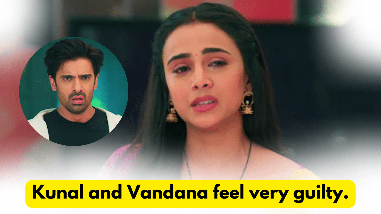 Baatein Kuch Ankahee Si 2nd March 2024 Written Update: Kunal and Vandana feel very guilty. 1 Baatein Kuch Ankahee Si 2nd March 2024 Written Update