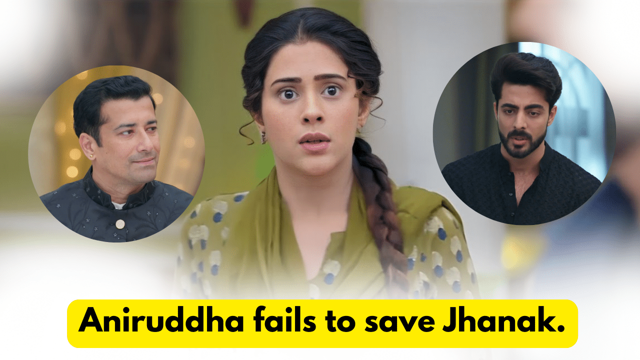 Jhanak 13th March 2024 Written Update: Aniruddha fails to save Jhanak. 1 Jhanak 13th March 2024 Written Update