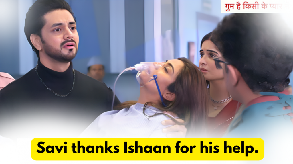 Ghum Hai Kisikey Pyaar Mein 5th April 2024 Written Update: Savi thanks Ishaan for his help. 8 Ghum Hai Kisikey Pyaar Mein 5th April 2024 Written Update