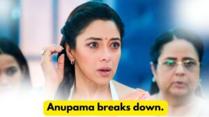 Anupama 28th May 2024 Written Update