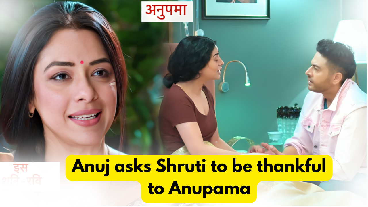 Anupama 3rd May 2024 Written Update Anuj asks Shruti to be thankful to Anupama. » Telly Express