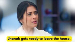 Jhanak 24th May 2024 Written Update