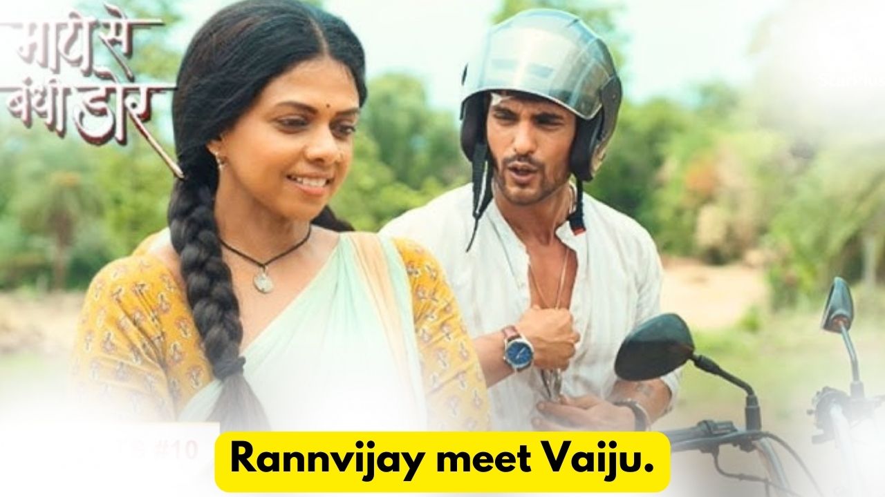 Maati Se Bandhi Dor 11th June 2024 Written Update: Rannvijay meet Vaiju. 1 Maati Se Bandhi Dor 11th June 2024 Written Update