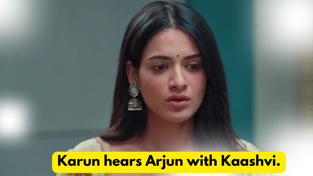 Yeh Hai Chahatein 27th July 2024 Written Update: Karun hears Arjun with Kaashvi. 1 Yeh Hai Chahatein 27th July 2024 Written Update