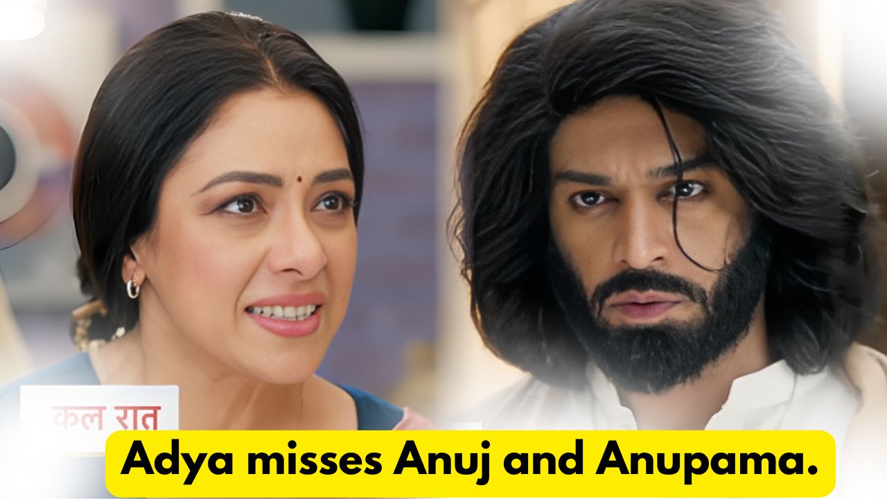 Anupama 16th August 2024 Written Update: Adya misses Anuj and Anupama. 1 Anupama 16th August 2024 Written Update
