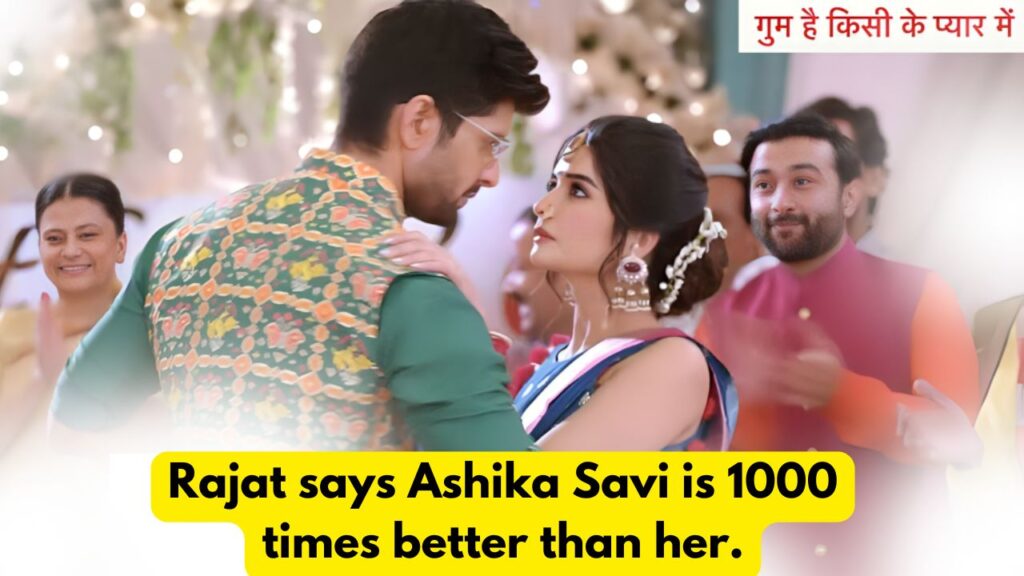 Ghum Hai Kisikey Pyaar Mein 10th August 2024 Written Update: Rajat says Ashika Savi is 1000 times better than her. 8 Ghum Hai Kisikey Pyaar Mein 10th August 2024 Written Update