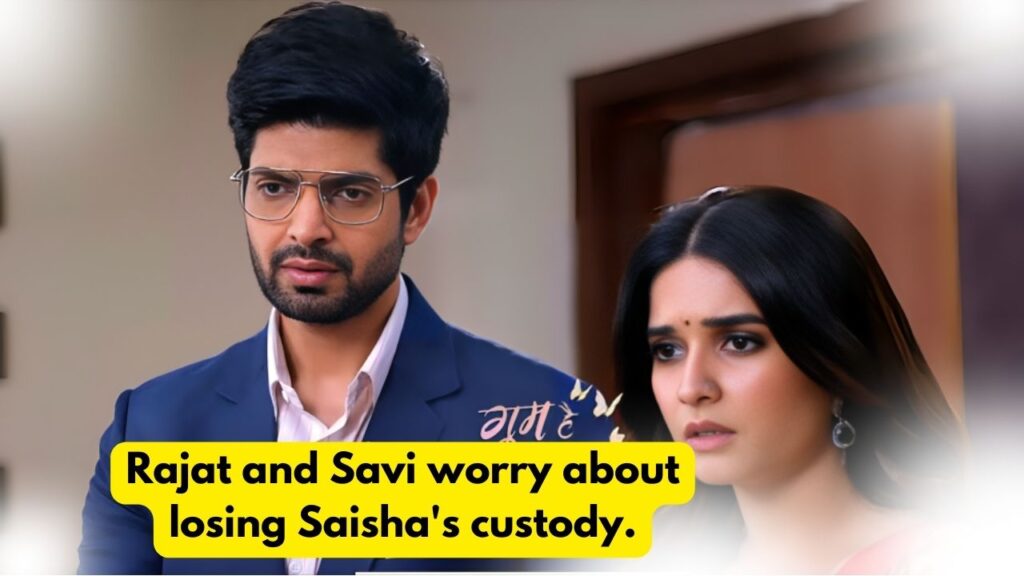 Ghum Hai Kisikey Pyaar Mein 3rd August 2024 Written Update: Rajat and Savi worry about losing Saisha's custody. 8 Ghum Hai Kisikey Pyaar Mein 3rd August 2024 Written Update