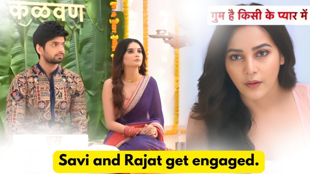 Ghum Hai Kisikey Pyaar Mein 8th August 2024 Written Update: Savi and Rajat get engaged. 8 Ghum Hai Kisikey Pyaar Mein 8th August 2024 Written Update