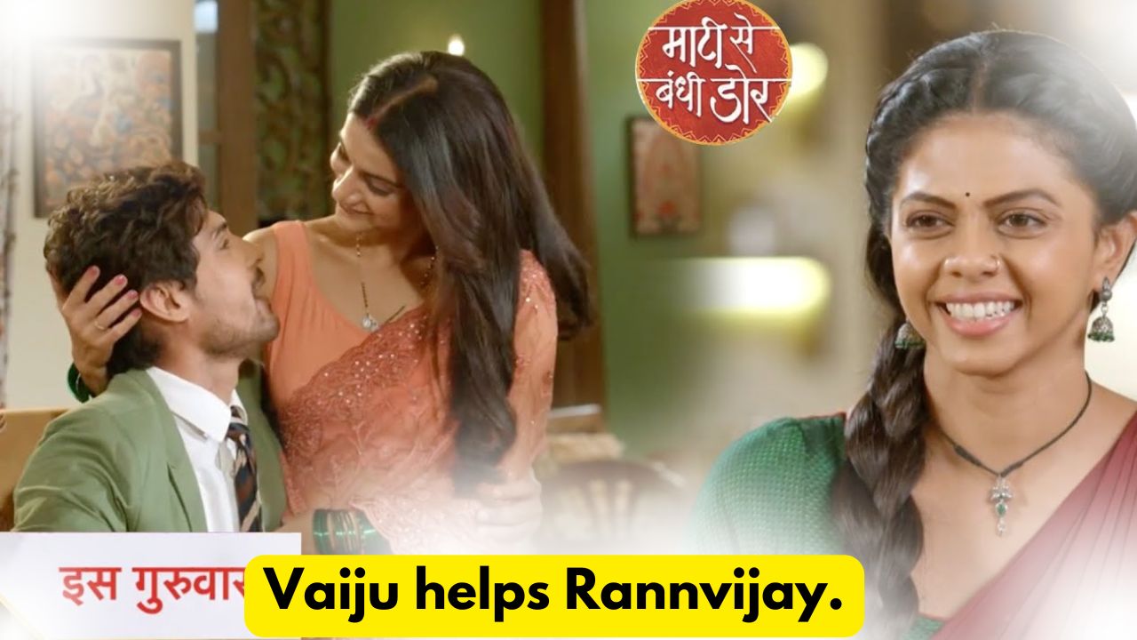 Maati Se Bandhi Dor 20th August 2024 Written Update: Vaiju helps Rannvijay. 1 Maati Se Bandhi Dor 20th August 2024 Written Update