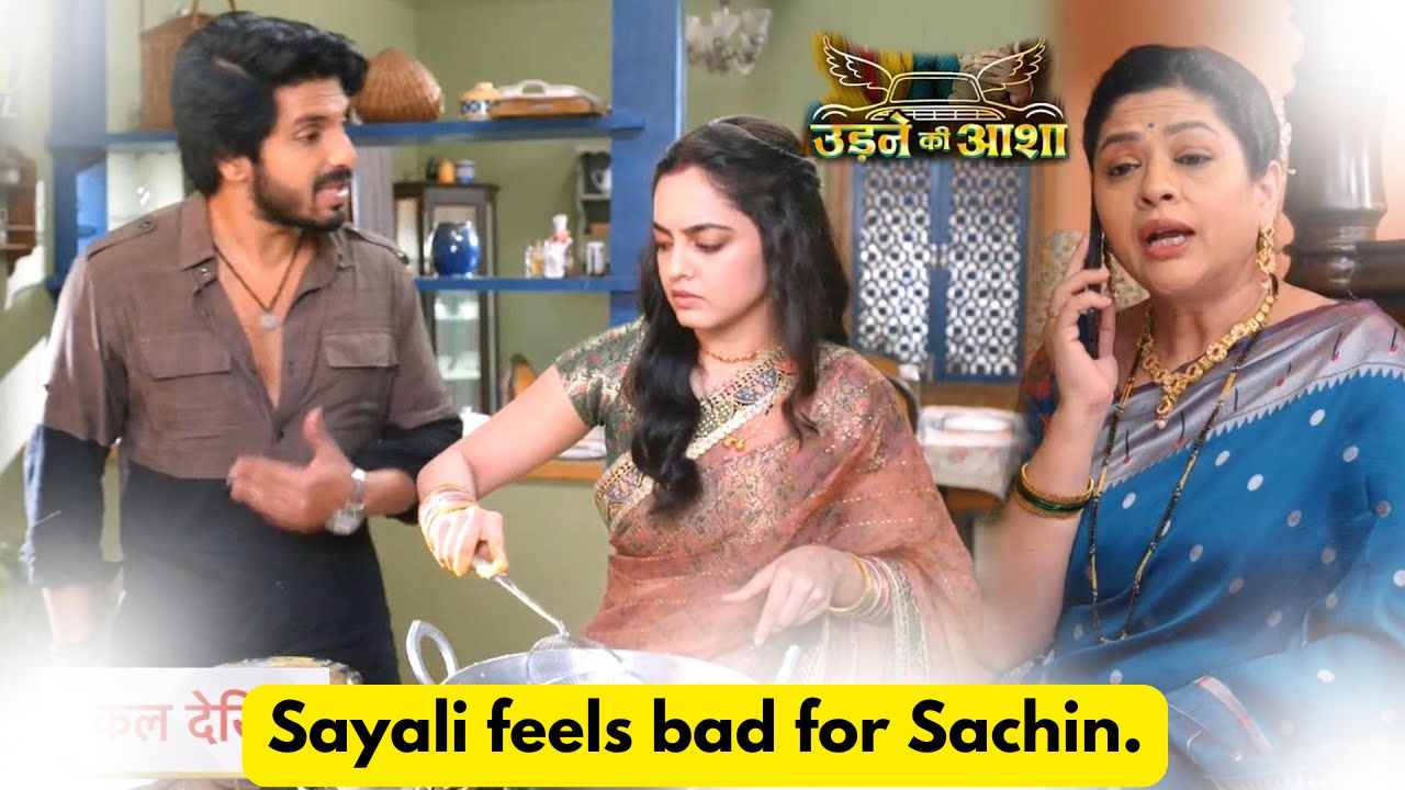 Udne Ki Aasha 18th August 2024 Written Update: Sayali feels bad for Sachin. 1 Udne Ki Aasha 18th August 2024 Written Update