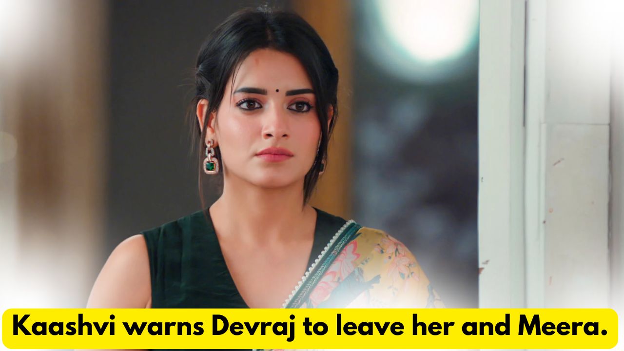 Yeh Hai Chahatein 16th August 2024 Written Update: Kaashvi warns Devraj to leave her and Meera. 1 Yeh Hai Chahatein 16th August 2024 Written Update