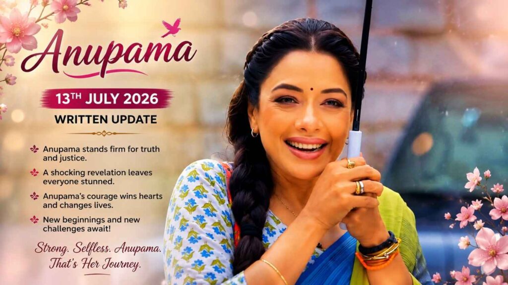 Anupama 13th July 2026 Written Update