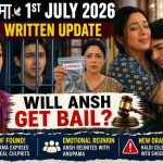 Anupama 1st July 2026 Written Update: Will Ansh Get Bail?