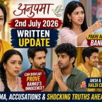 Anupama 2nd July 2026 Written Update: Can Digvijay Prove Banku’s Innocence?