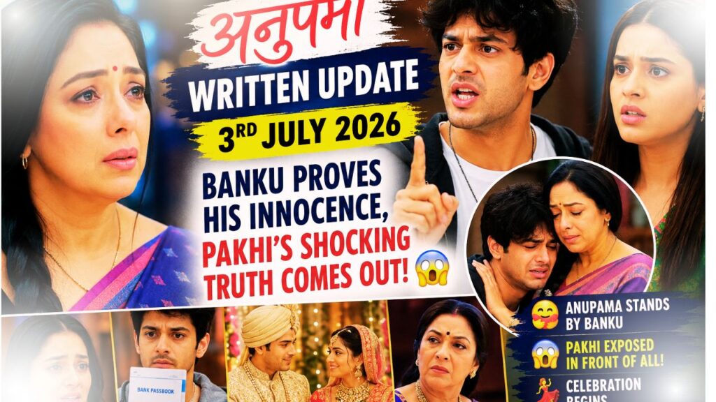 Anupama Written Update 3rd July 2026
